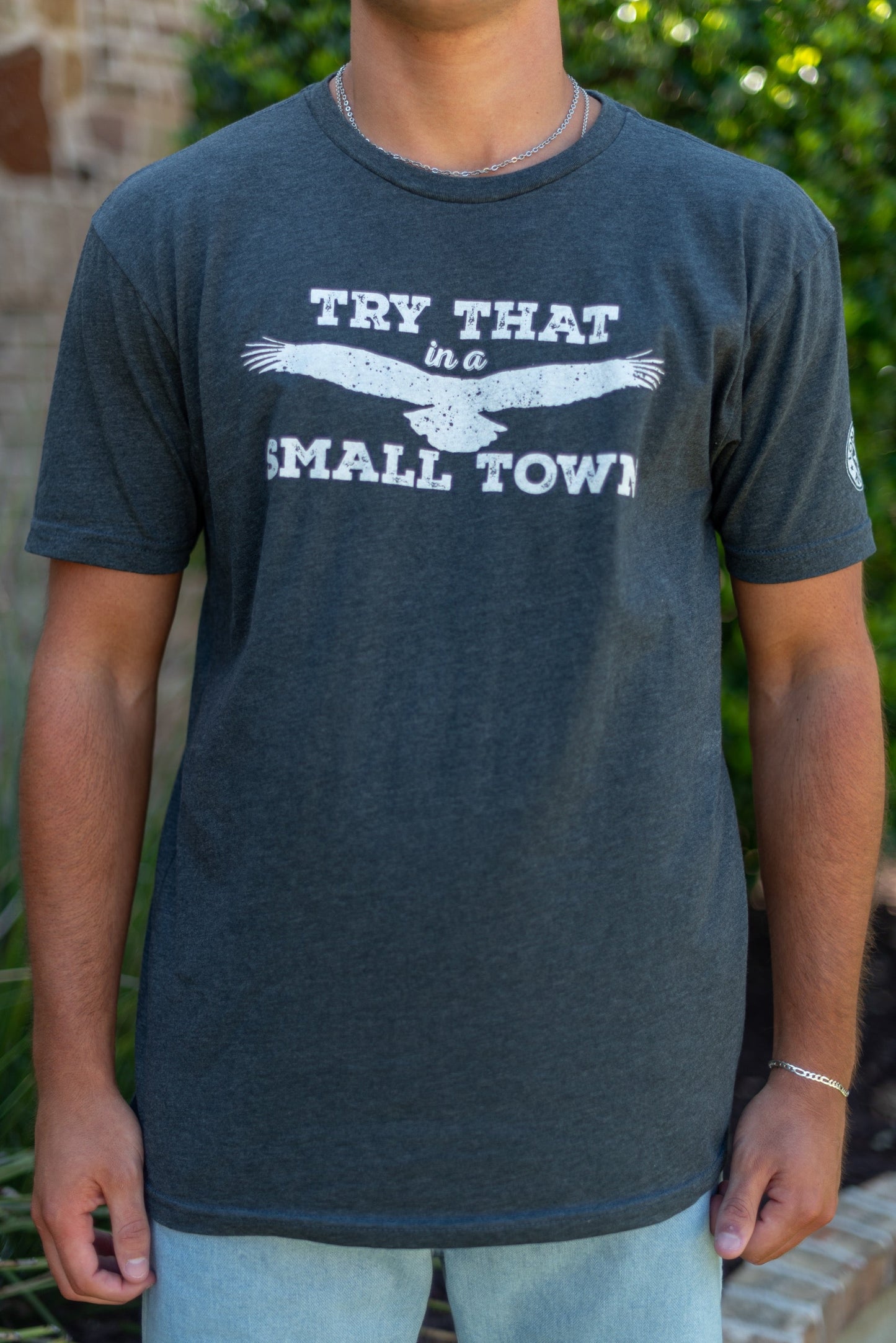 Try That in a Small Town T-Shirt