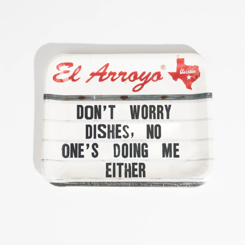 El Arroyo's Don't Worry Dishes paper party plates featuring humorous marquee sign design.