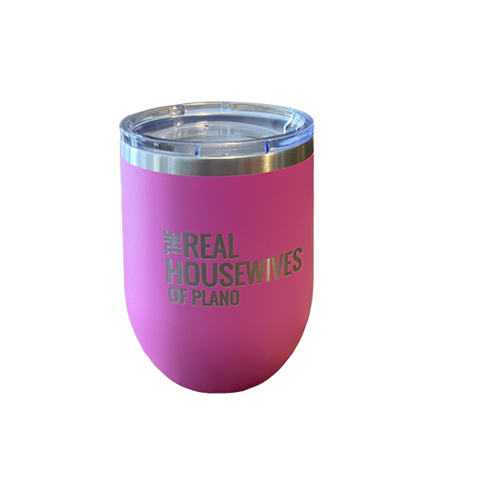 The Real Housewives of Plano 12oz Wine Tumbler - Insulated Stainless Steel.