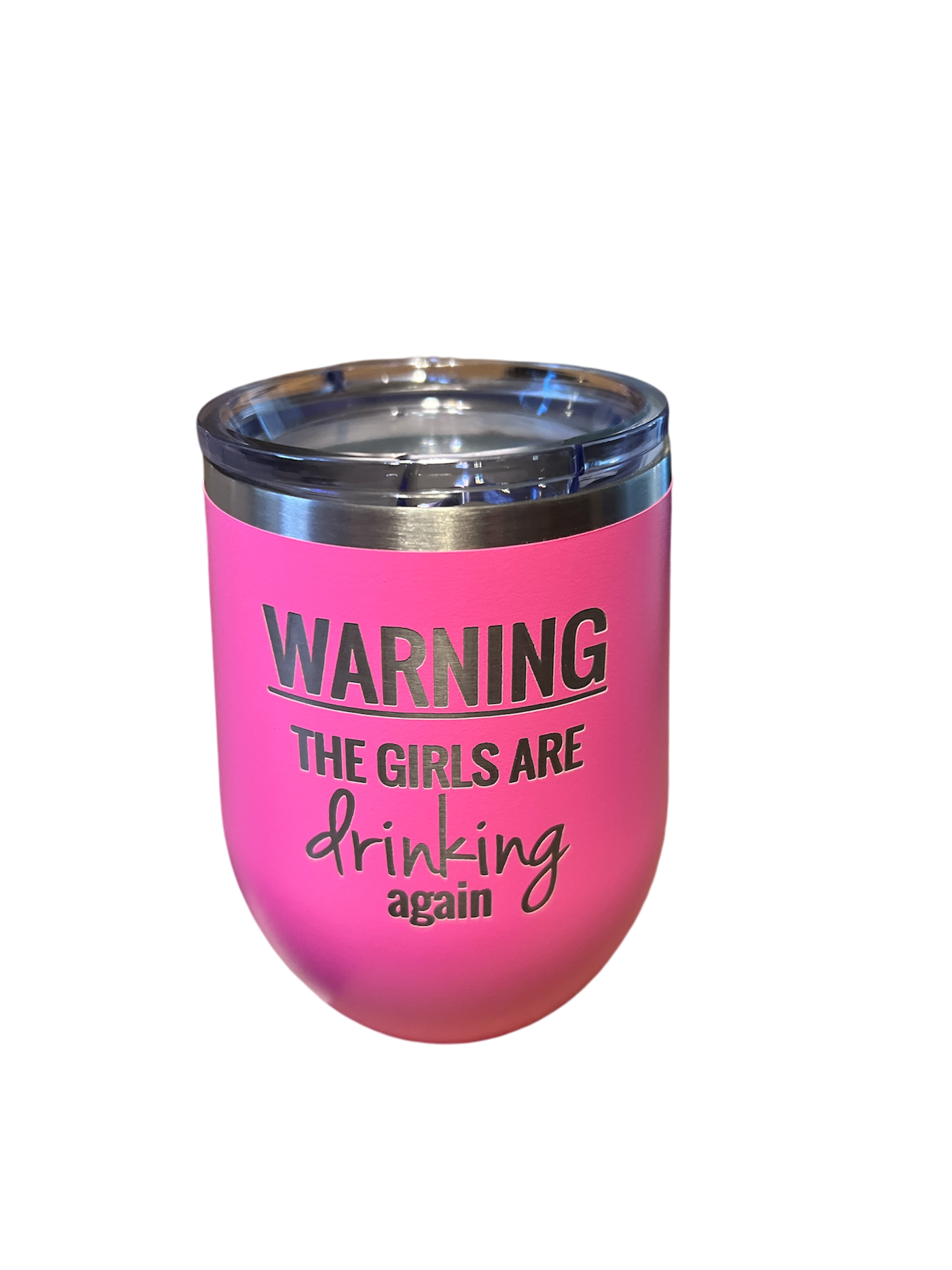 Warning the Girls Are Drinking Wine Tumbler - Pink 12 oz Stainless Steel Drink Holder with Spill-Resistant Lid.