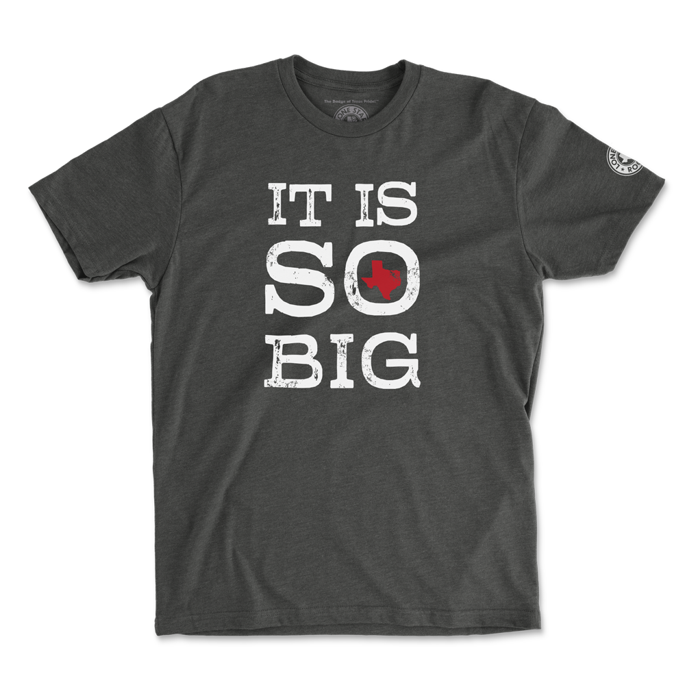 It’s So Big Texas T-Shirt in Charcoal Gray featuring bold Texas-themed design