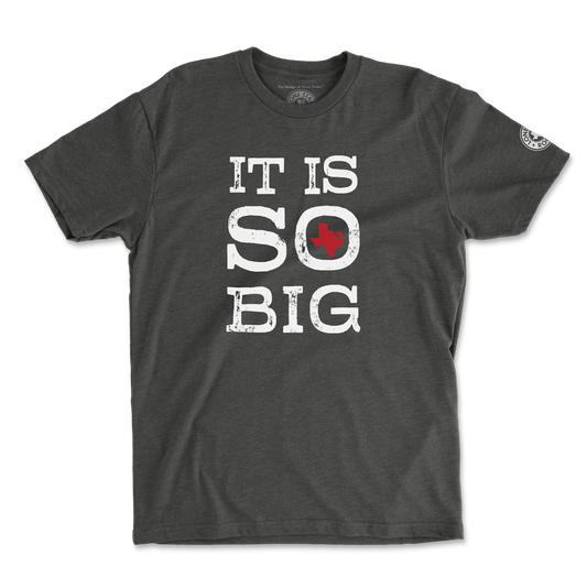 It’s So Big Texas T-Shirt in Charcoal Gray featuring bold Texas-themed design