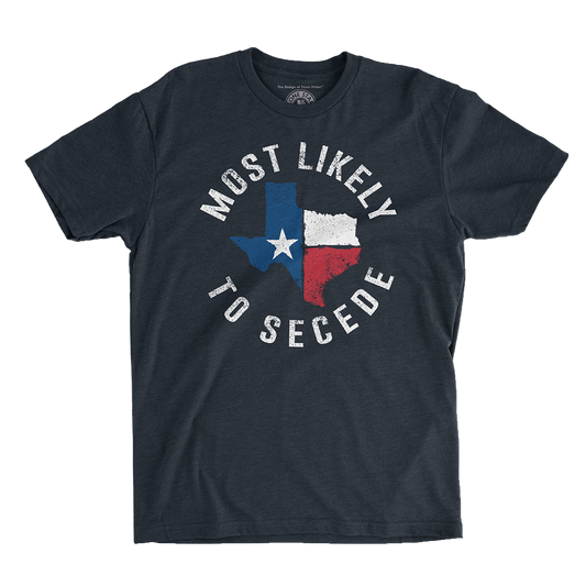 Most Likely to Secede T-shirt featuring a bold map of Texas in premium fabric.