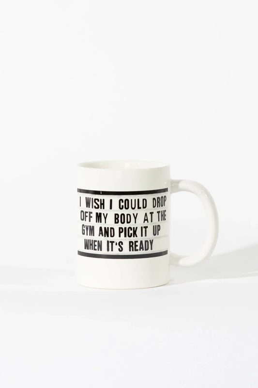 Gym Body 16oz Ceramic Coffee Mug with El Arroyo Sign and Humorous Quote.