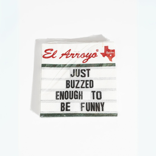 El Arroyo cocktail napkins with "Just Buzzed Enough to Be Funny" text, perfect for parties and entertaining.