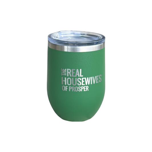 The Real Housewives of Prosper Green Wine Tumbler – 12 Oz Stainless Steel