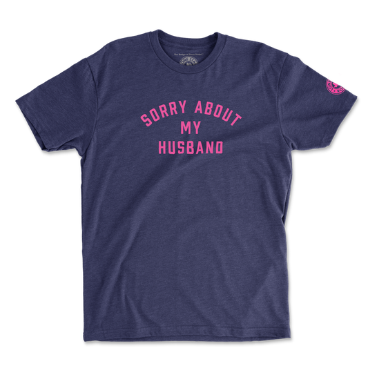 Sorry About My Husband T-Shirt