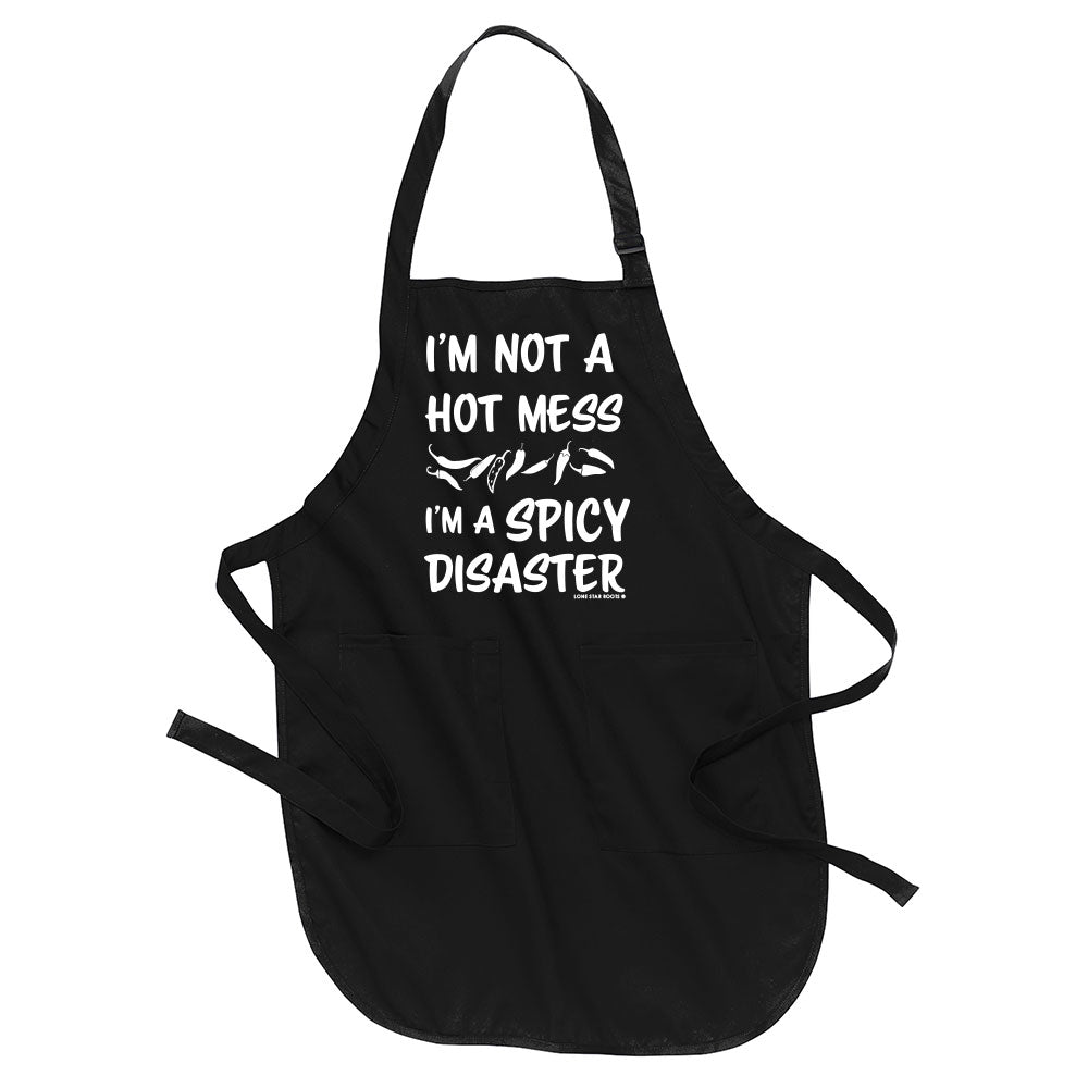 Black apron with bold white text: 'I'm Not a Hot Mess, I'm a Spicy Disaster' – perfect for kitchen chaos and BBQ fun.