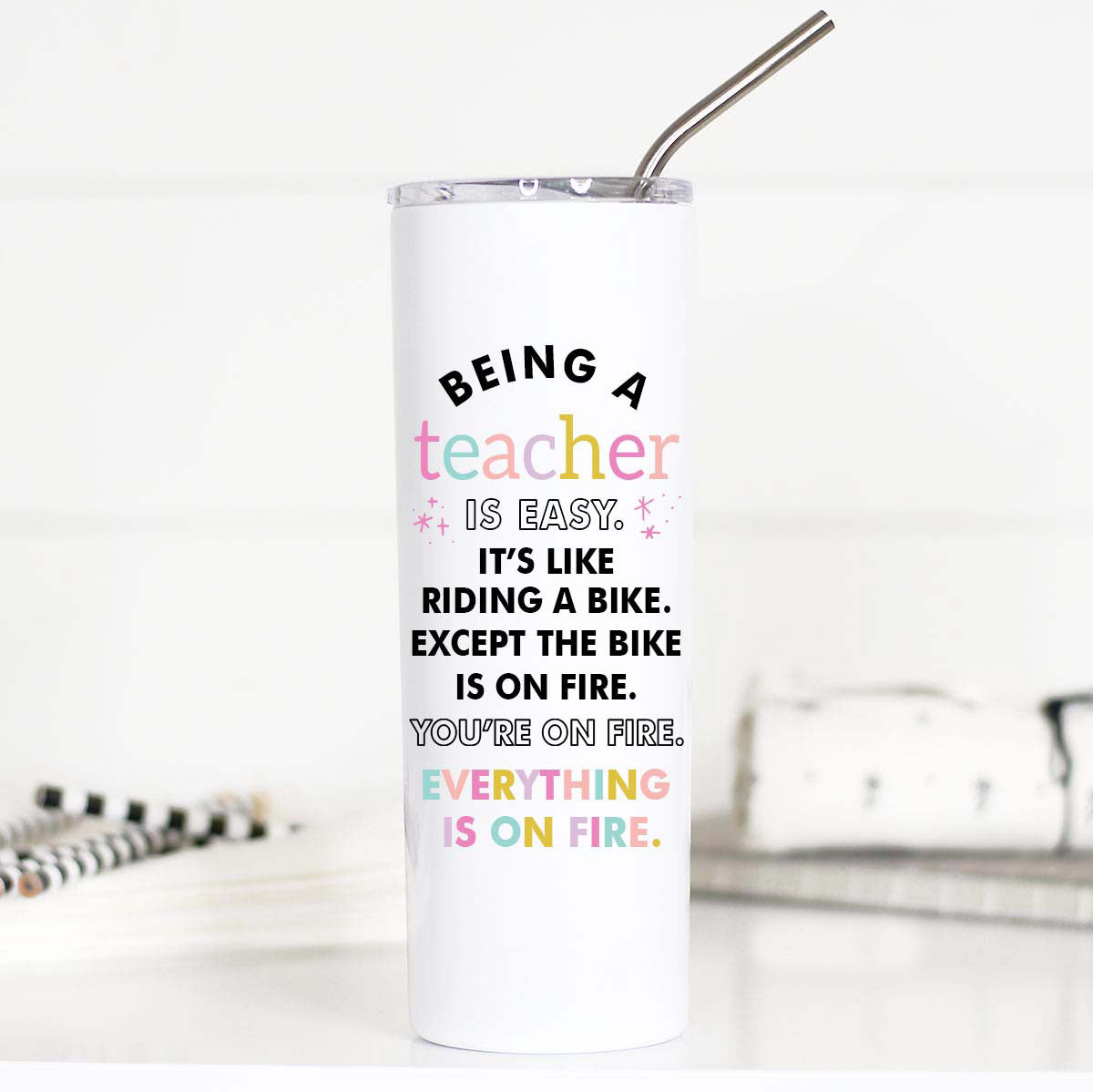 Being A Teacher Is Easy Funny 20oz Stainless Steel Tall Travel Cup with Double-Sided Print and Accessories.