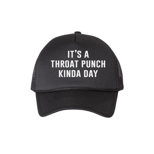 Throat Punch Kinda Day Trucker Hat – Bold and Playful Accessory