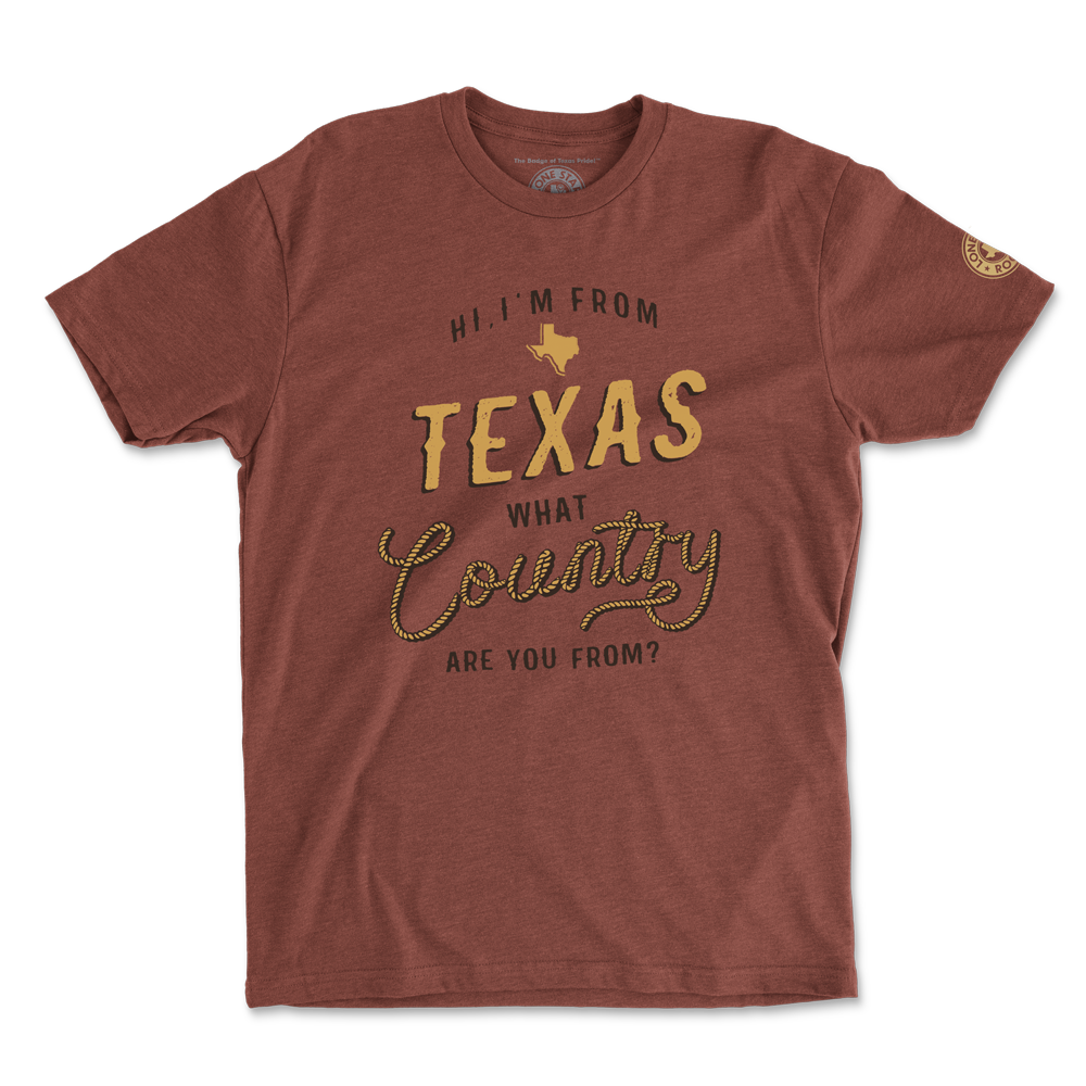 Hi, I'm From Texas, What Country Are You From T-Shirt