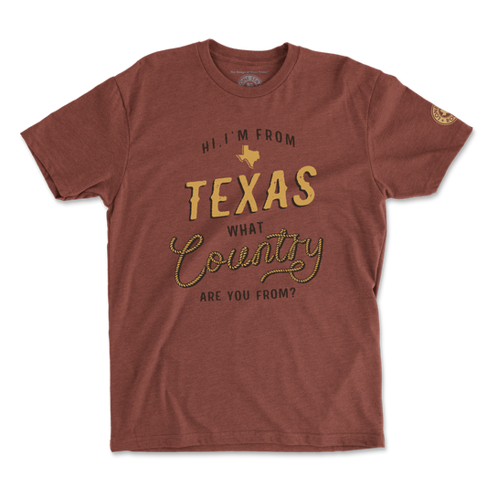 Hi, I'm From Texas, What Country Are You From T-Shirt