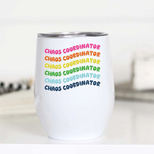 Chaos Coordinator Tumbler featuring vibrant colors and playful design on a stainless steel wine cup.