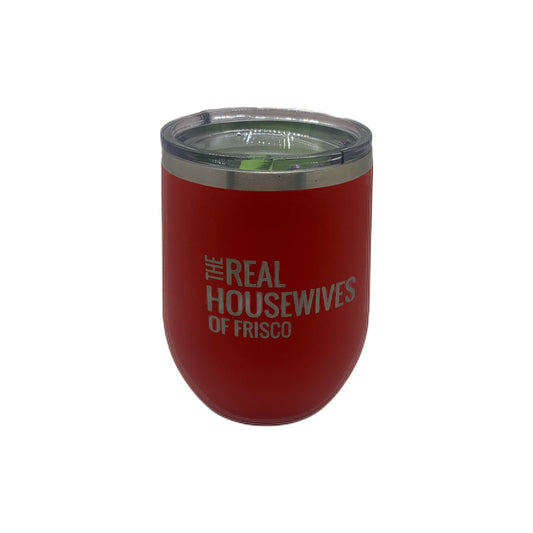 "The Real Housewives of Frisco" 12 oz Stainless Steel Wine Tumbler – Stylish Desig