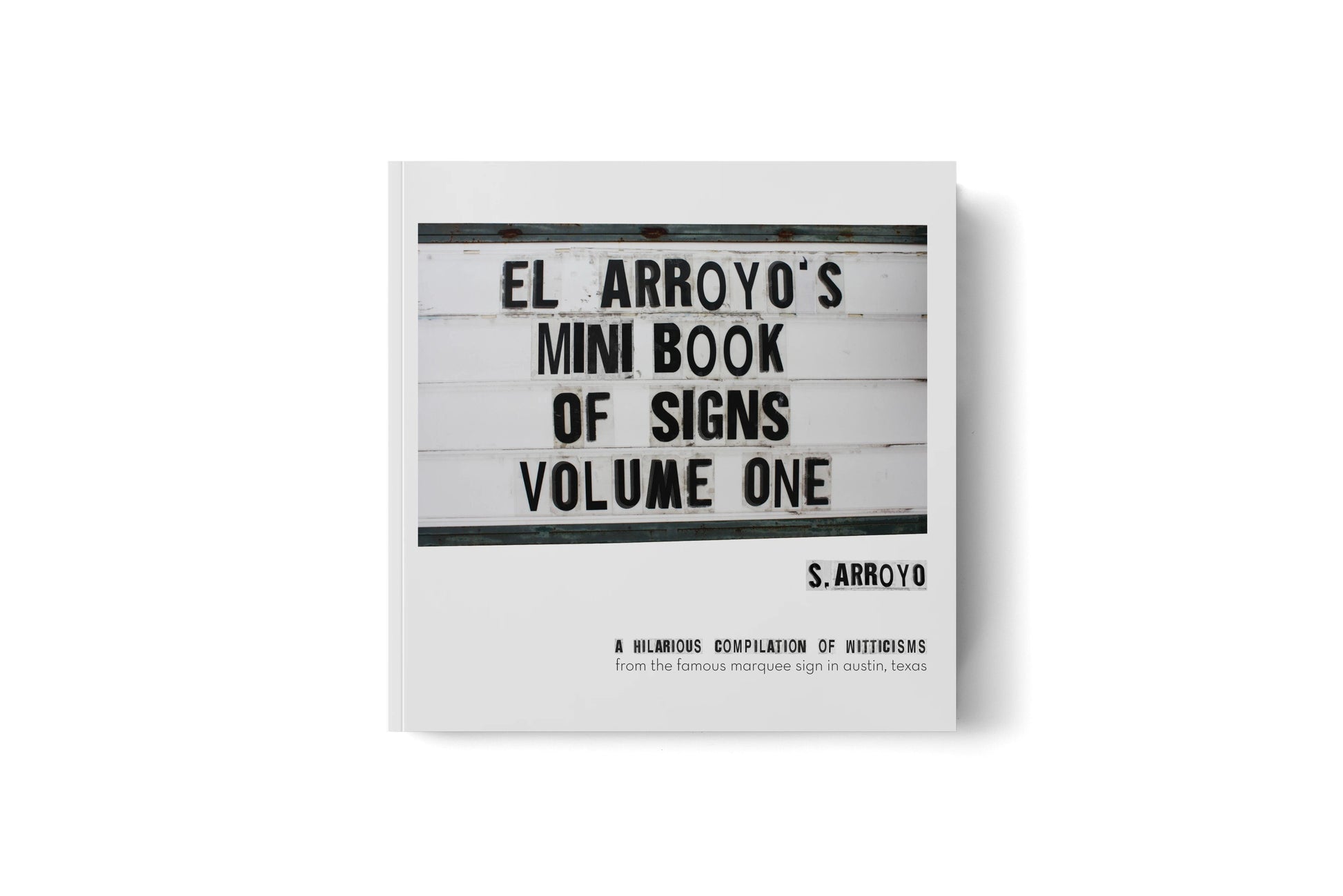 El Arroyo's Mini Book of Signs Volume One – Funny Portable Paperback