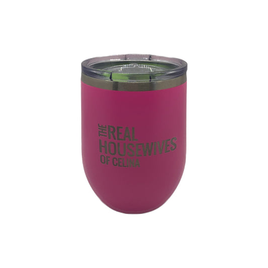 "The Real Housewives of Celina" 12 oz Stainless Steel Wine Tumbler – Chic Design